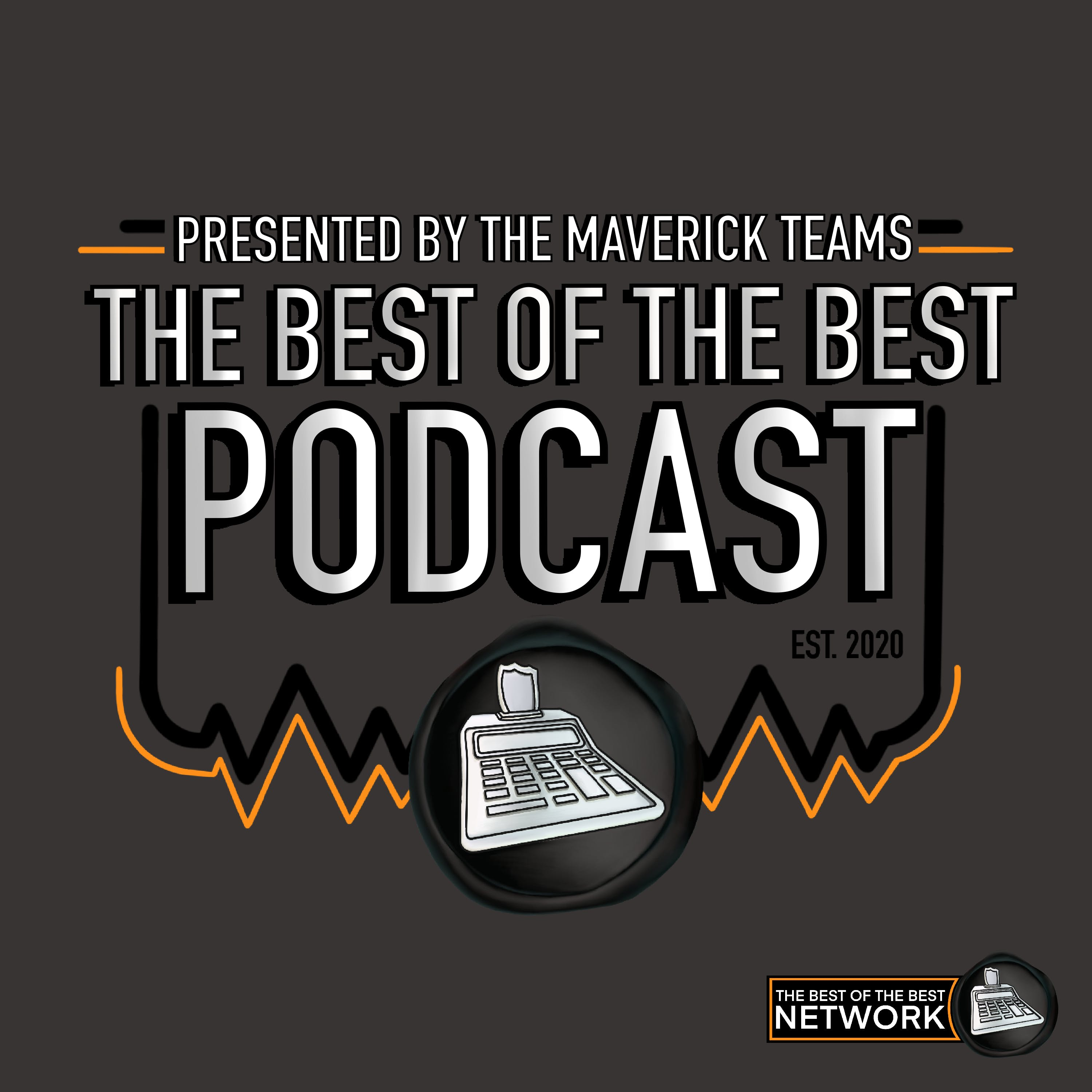 The Best of The Best Podcast: Presented By The Maverick Teams 